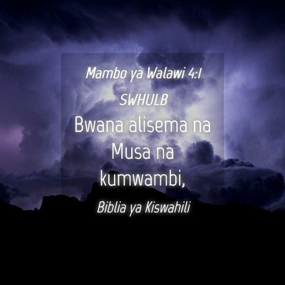 Picture 04 - Mambo ya Walawi 4:1 SWHULB - Bwana alisema na Musa na - Bible Verse Picture