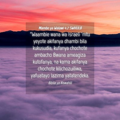 Picture 04 - Mambo ya Walawi 4:2 SWHULB - “Waambie wana wa Israeli 'mtu yeyote akifanya - Bible Verse Picture