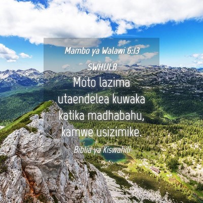 Picture 04 - Mambo ya Walawi 6:13 SWHULB - Moto lazima utaendelea kuwaka katika madhabahu, - Bible Verse Picture