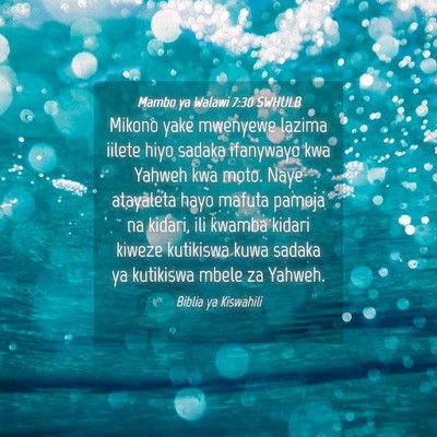 Picture 04 - Mambo ya Walawi 7:30 SWHULB - Mikono yake mwenyewe lazima iilete hiyo sadaka - Bible Verse Picture