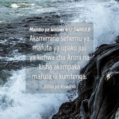 Picture 04 - Mambo ya Walawi 8:12 SWHULB - Akamimina sehemu ya mafuta ya upako juu ya kichwa - Bible Verse Picture