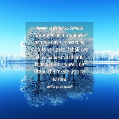 Picture 04 - Mambo ya Walawi 8:2 SWHULB - “Walete Aroni na wanawe pamoja naye, mavazi na - Bible Verse Picture