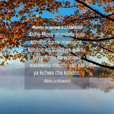Picture 04 - Mambo ya Walawi 8:22 SWHULB - Kisha Musa akamleta yule kondoo dume mwingine, - Bible Verse Picture