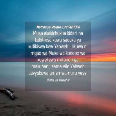 Picture 04 - Mambo ya Walawi 8:29 SWHULB - Musa akakichukua kidari na kukitikisa kuwa sadaka - Bible Verse Picture
