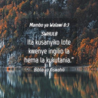 Picture 04 - Mambo ya Walawi 8:3 SWHULB - Ita kusanyiko lote kwenye ingilio la hema la - Bible Verse Picture