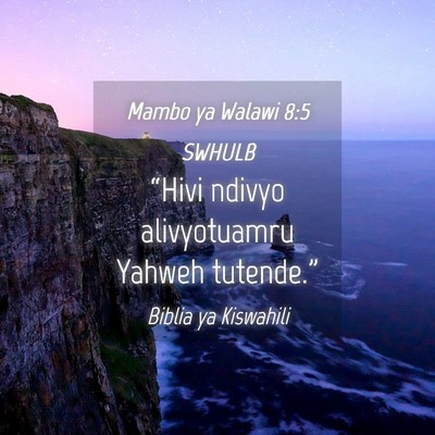 Picture 04 - Mambo ya Walawi 8:5 SWHULB - “Hivi ndivyo alivyotuamru Yahweh - Bible Verse Picture