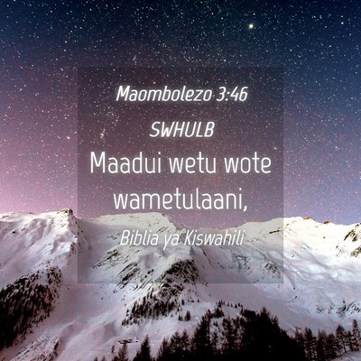 Picture 04 - Maombolezo 3:46 SWHULB - Maadui wetu wote - Bible Verse Picture
