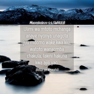 Picture 04 - Maombolezo 4:4 SWHULB - Ulimi wa mtoto mchanga anaye nyonya unagota juu - Bible Verse Picture