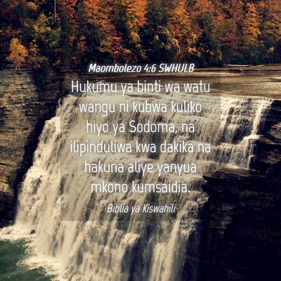 Picture 04 - Maombolezo 4:6 SWHULB - Hukumu ya binti wa watu wangu ni kubwa kuliko - Bible Verse Picture