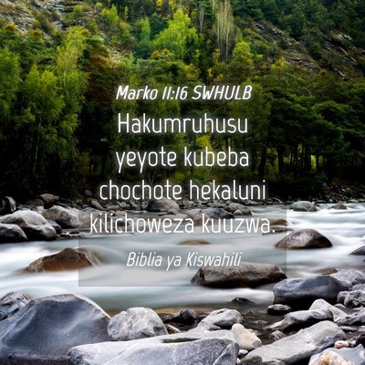 Picture 04 - Marko 11:16 SWHULB - Hakumruhusu yeyote kubeba chochote hekaluni - Bible Verse Picture