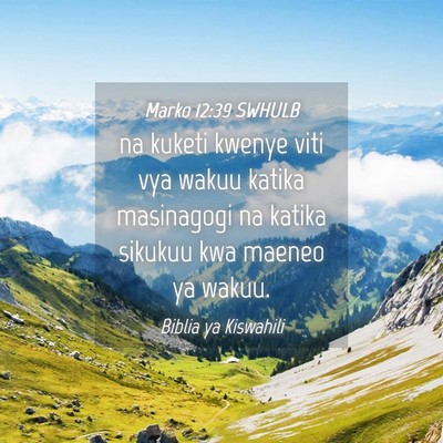 Picture 04 - Marko 12:39 SWHULB - na kuketi kwenye viti vya wakuu katika masinagogi - Bible Verse Picture