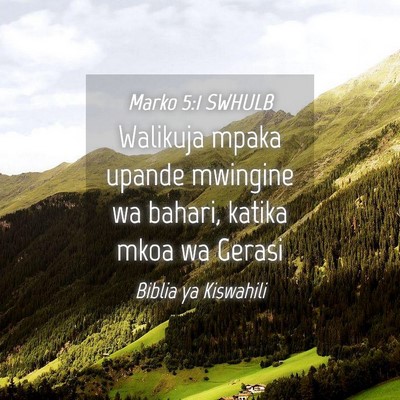 Picture 04 - Marko 5:1 SWHULB - Walikuja mpaka upande mwingine wa bahari, katika - Bible Verse Picture