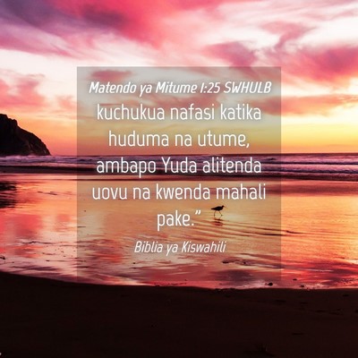 Picture 04 - Matendo ya Mitume 1:25 SWHULB - kuchukua nafasi katika huduma na utume, ambapo - Bible Verse Picture