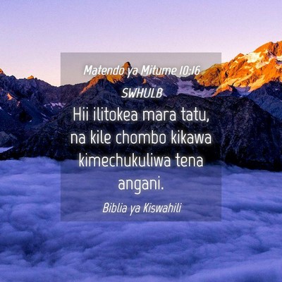 Picture 04 - Matendo ya Mitume 10:16 SWHULB - Hii ilitokea mara tatu, na kile chombo kikawa - Bible Verse Picture