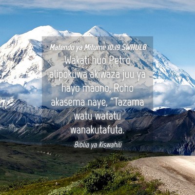 Picture 04 - Matendo ya Mitume 10:19 SWHULB - Wakati huo Petro alipokuwa akiwaza juu ya hayo - Bible Verse Picture