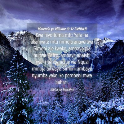 Picture 04 - Matendo ya Mitume 10:32 SWHULB - Kwa hiyo tuma mtu Yafa na akamwite mtu mmoja - Bible Verse Picture