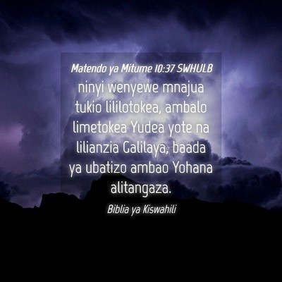 Picture 04 - Matendo ya Mitume 10:37 SWHULB - ninyi wenyewe mnajua tukio lililotokea, ambalo - Bible Verse Picture