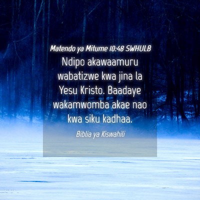 Picture 04 - Matendo ya Mitume 10:48 SWHULB - Ndipo akawaamuru wabatizwe kwa jina la Yesu - Bible Verse Picture