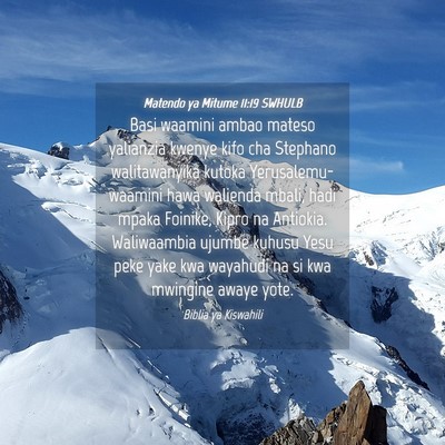 Picture 04 - Matendo ya Mitume 11:19 SWHULB - Basi waamini ambao mateso yalianzia kwenye kifo - Bible Verse Picture