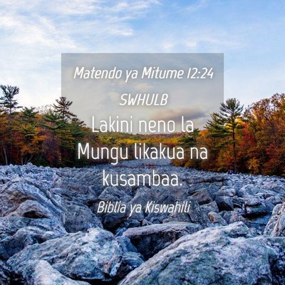 Picture 04 - Matendo ya Mitume 12:24 SWHULB - Lakini neno la Mungu likakua na - Bible Verse Picture