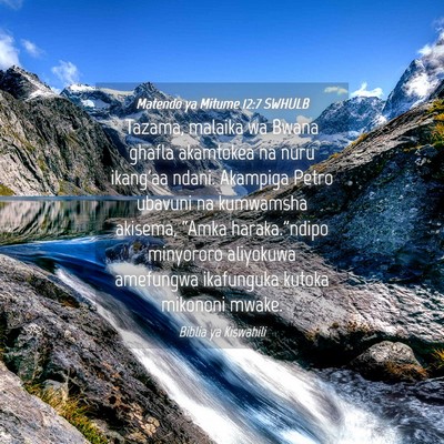 Picture 04 - Matendo ya Mitume 12:7 SWHULB - Tazama, malaika wa Bwana ghafla akamtokea na nuru - Bible Verse Picture