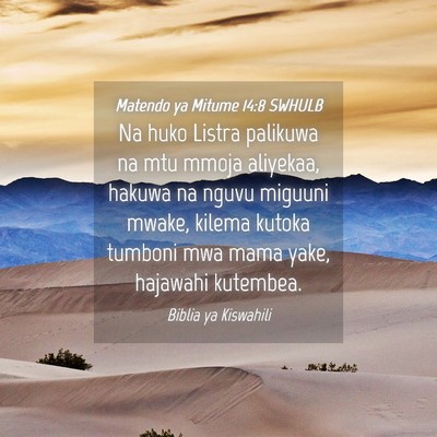 Picture 04 - Matendo ya Mitume 14:8 SWHULB - Na huko Listra palikuwa na mtu mmoja aliyekaa, - Bible Verse Picture