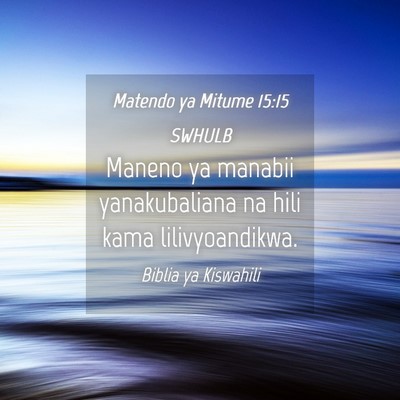 Picture 04 - Matendo ya Mitume 15:15 SWHULB - Maneno ya manabii yanakubaliana na hili kama - Bible Verse Picture