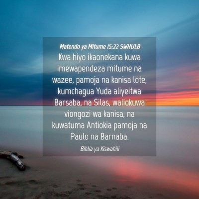 Picture 04 - Matendo ya Mitume 15:22 SWHULB - Kwa hiyo ikaonekana kuwa imewapendeza mitume na - Bible Verse Picture