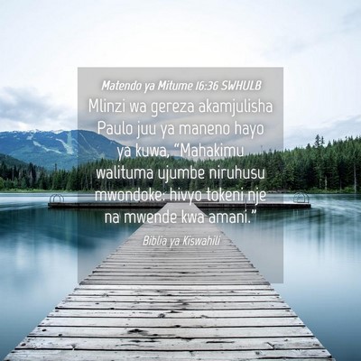 Picture 04 - Matendo ya Mitume 16:36 SWHULB - Mlinzi wa gereza akamjulisha Paulo juu ya maneno - Bible Verse Picture