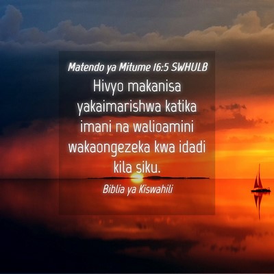 Picture 04 - Matendo ya Mitume 16:5 SWHULB - Hivyo makanisa yakaimarishwa katika imani na - Bible Verse Picture