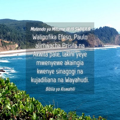 Picture 04 - Matendo ya Mitume 18:19 SWHULB - Walipofika Efeso, Paulo alimwacha Prisila na - Bible Verse Picture