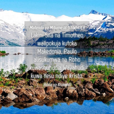 Picture 04 - Matendo ya Mitume 18:5 SWHULB - Lakini Sila na Timotheo walipokuja kutoka - Bible Verse Picture