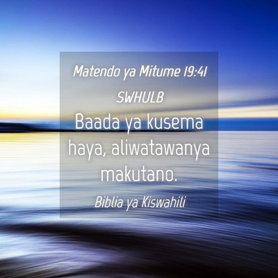 Picture 04 - Matendo ya Mitume 19:41 SWHULB - Baada ya kusema haya, aliwatawanya - Bible Verse Picture