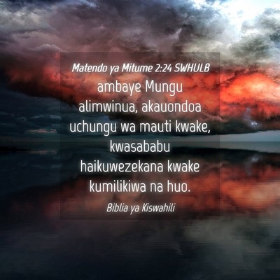 Picture 04 - Matendo ya Mitume 2:24 SWHULB - ambaye Mungu alimwinua, akauondoa uchungu wa - Bible Verse Picture
