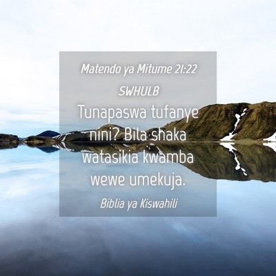 Picture 04 - Matendo ya Mitume 21:22 SWHULB - Tunapaswa tufanye nini? Bila shaka watasikia - Bible Verse Picture