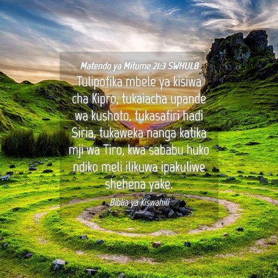 Picture 04 - Matendo ya Mitume 21:3 SWHULB - Tulipofika mbele ya kisiwa cha Kipro, tukaiacha - Bible Verse Picture