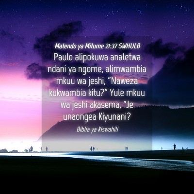 Picture 04 - Matendo ya Mitume 21:37 SWHULB - Paulo alipokuwa analetwa ndani ya ngome, - Bible Verse Picture