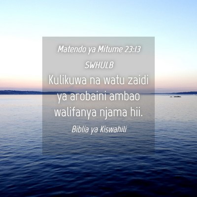 Picture 04 - Matendo ya Mitume 23:13 SWHULB - Kulikuwa na watu zaidi ya arobaini ambao - Bible Verse Picture