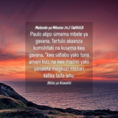 Picture 04 - Matendo ya Mitume 24:2 SWHULB - Paulo alipo simama mbele ya gavana, Tertulo - Bible Verse Picture