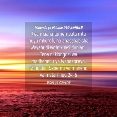 Picture 04 - Matendo ya Mitume 24:5 SWHULB - Kwa maana tumempata mtu huyu mkorofi, na - Bible Verse Picture