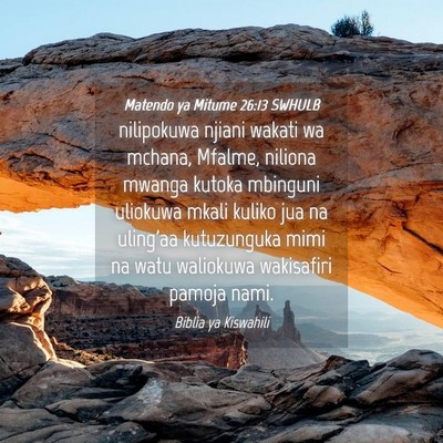 Picture 04 - Matendo ya Mitume 26:13 SWHULB - nilipokuwa njiani wakati wa mchana, Mfalme, - Bible Verse Picture