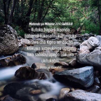 Picture 04 - Matendo ya Mitume 27:4 SWHULB - Kutoka hapo tukaenda baharini tukasafiri - Bible Verse Picture