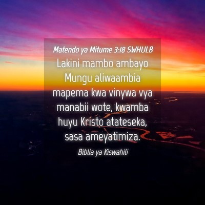 Picture 04 - Matendo ya Mitume 3:18 SWHULB - Lakini mambo ambayo Mungu aliwaambia mapema kwa - Bible Verse Picture