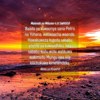 Picture 04 - Matendo ya Mitume 4:21 SWHULB - Baada ya kuwaonya sana Petro na Yohana, - Bible Verse Picture
