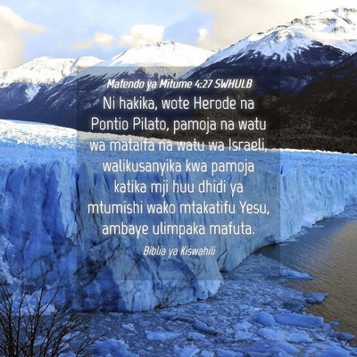 Picture 04 - Matendo ya Mitume 4:27 SWHULB - Ni hakika, wote Herode na Pontio Pilato, pamoja - Bible Verse Picture