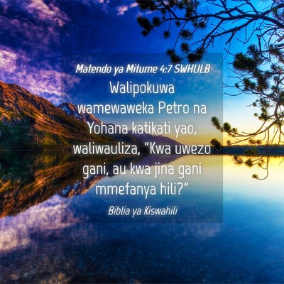 Picture 04 - Matendo ya Mitume 4:7 SWHULB - Walipokuwa wamewaweka Petro na Yohana katikati - Bible Verse Picture