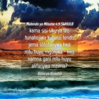 Picture 04 - Matendo ya Mitume 4:9 SWHULB - kama sisi siku ya leo tunahojiwa kuhusu tendo - Bible Verse Picture