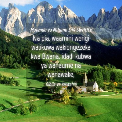 Picture 04 - Matendo ya Mitume 5:14 SWHULB - Na pia, waamini wengi walikuwa wakiongezeka kwa - Bible Verse Picture