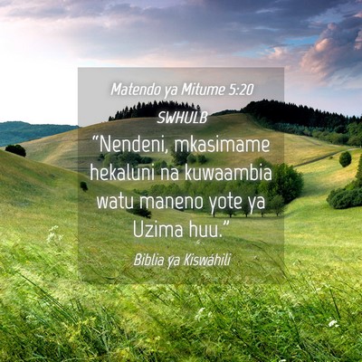 Picture 04 - Matendo ya Mitume 5:20 SWHULB - “Nendeni, mkasimame hekaluni na kuwaambia watu - Bible Verse Picture