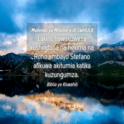 Picture 04 - Matendo ya Mitume 6:10 SWHULB - Lakini, hawakuweza kushindana na hekima na Roho - Bible Verse Picture